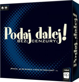 Podaj dalej! Bez cenzury