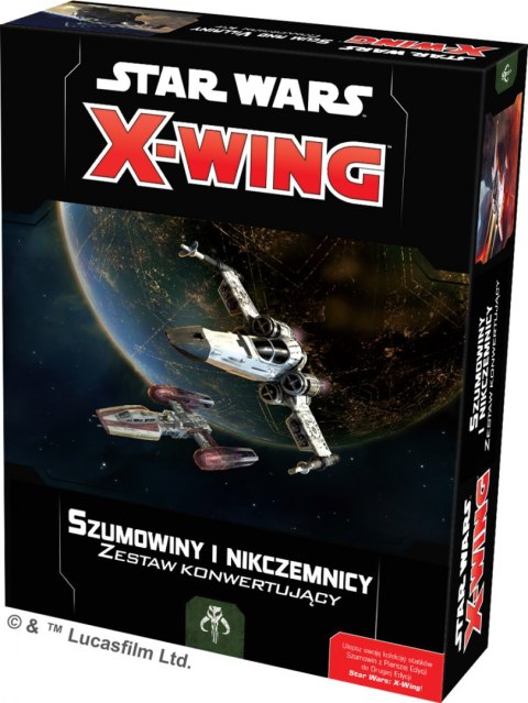 Star Wars: X-Wing - Zestaw konwertujący - Szumowiny i nikczemnicy