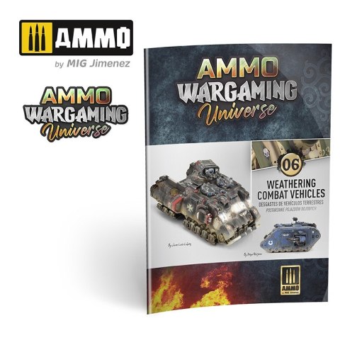 Ammo: Ammo Wargaming Universe 06 - Weathering Combat Vehicles