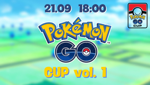 Pokemon GO: Great League Cup vol.1 [21.09 - 18:00]